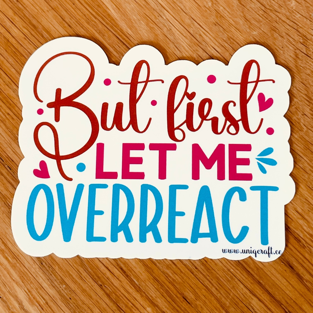 Vinüülkleebis "Overreact" - Image 2